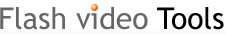 Flash Video Tools